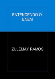 Title: Entendendo O Enem, Author: Zulemay Ramos