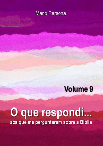 O Que Respondi... (Volume 9)