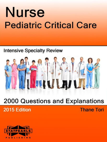 Nurse Pediatric Critical Care Intensive Specialty Review