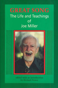 Title: Great Song: Life and Teachings of Joe Miller, Author: richard power