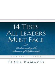 Title: 14 Tests All Leaders Must Face, Author: Frank Damazio