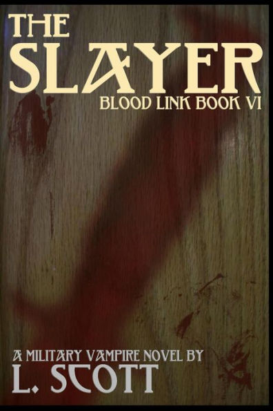 Blood Link VI: The Slayer