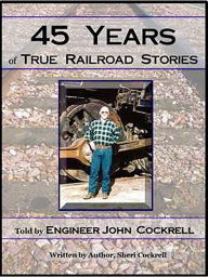Title: 45 Years of True Railroad Stories, Author: Sheri Cockrell
