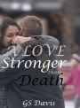 A Love Stronger Than Death Ebook