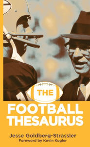 Title: The Football Thesaurus, Author: Jesse Goldberg-Strassler