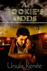 Title: A Bookie's Odds, Author: Ursula Renee