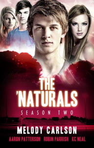Title: The 'Naturals: Evolution (Episodes 5-8 -- Season 2), Author: Aaron Patterson