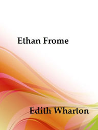 Ethan Frome by Edith Wharton