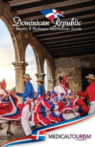 Title: Dominican Republic Health & Wellness Destination Guide, Author: Renee-Marie Stephano