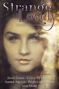 Title: Strange And Lovely: Paranormal Tales of Thrills and Romance, Author: Rebecca Gage