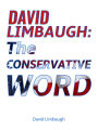 David Limbaugh: The Conservative Word