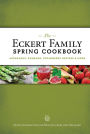 The Eckert Family Spring Cookbook: Strawberry, Asparagus, Herb Recipes, and More