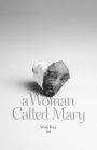 A Woman Called Mary