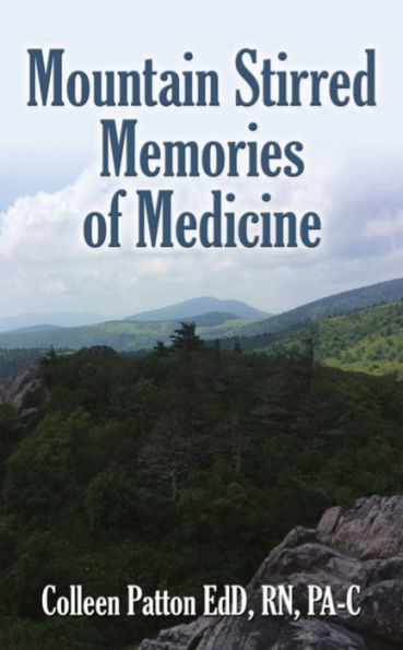 Mountain Stirred Memories of Medicine