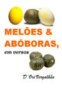 MelOes & AbOboras Em Versos
