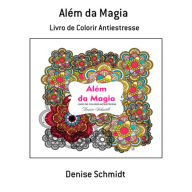 Title: Alem Da Magia, Author: Denise Schmidt