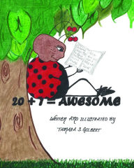 Title: 20 + 1 = AWESOME, Author: Tamara S Gilbert