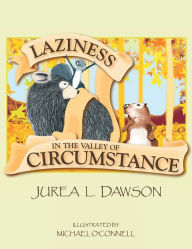 Title: Laziness in the Valley of Circumstance, Author: Jurea L. Dawson