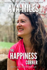 Title: The Happiness Corner: Reflections So Far, Author: Ava Miles