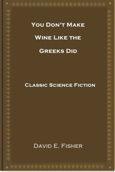 You Don't Make Wine Like the Greeks Did