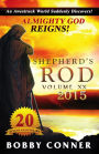 Shepherds Rod 2015 Volume XX - An Awestruck World Suddenly Discovers ALMIGHTY GOD REIGNS!