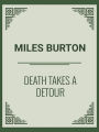 DEATH TAKES A DETOUR