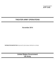 Title: Army Techniques Publication ATP 3-93 Theater Army Operations November 2014, Author: United States Government US Army