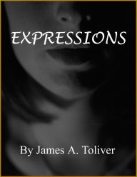 Title: Expressions, Author: James Toliver