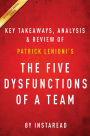The Five Dysfunctions of a Team by Patrick Lencioni Key Takeaways, Analysis & Review