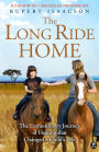 The Long Ride Home: The Extraordinary Journey of Healing That Changed a Child's Life