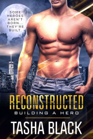 Reconstructed: Building a Hero (Book 1)