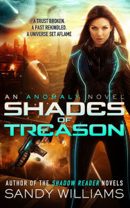 Title: Shades of Treason: A Science Fiction Romance Adventure, Author: Sandy Williams