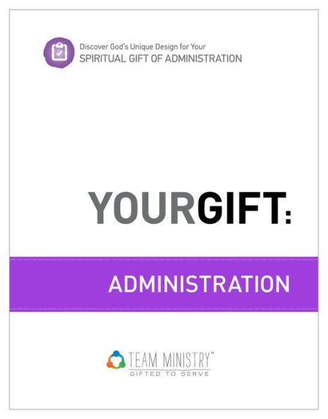 Your Gift: Administration
