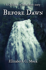 Title: Before Dawn, Author: Elizabeth C. Mock