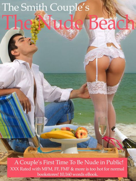 Nap On The Beach Nude Sex - The Nude Beach; A Couples First Time to Have Sex on a Beach by The Smith  Couple | eBook | Barnes & NobleÂ®