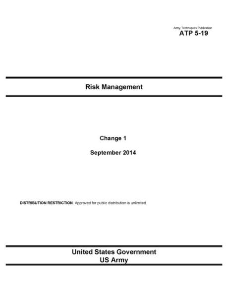 Army Techniques Publication ATP 5-19 Risk Management Change 1 September 2014