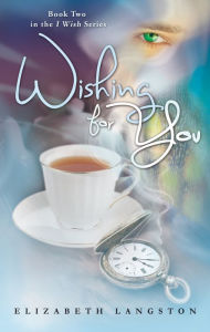 Title: Wishing for You, Author: Elizabeth Langston