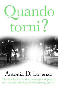 Title: Quando Torni?, Author: Antonia Di Lorenzo