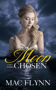 Title: Moon Chosen #3 (BBW Werewolf Shifter Romance), Author: Mac Flynn