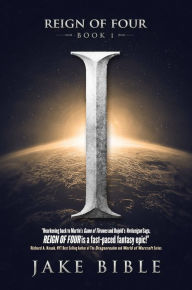 Title: Reign of Four: I, Author: Jake Bible