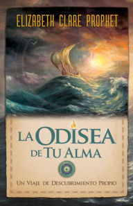 Title: La odisea de tu alma, Author: Elizabeth Clare Prophet