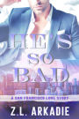 He's So Bad: A San Francisco Love Story
