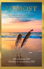 Utmost: The Quest of Two Global Humanitarian Physicians to Give Their Utmost to the World