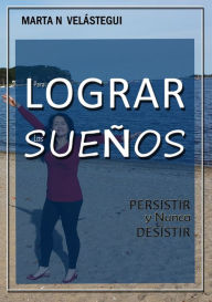 Title: Para LOGRAR los SUENOS, Author: MARTA N. VELASTEGUI