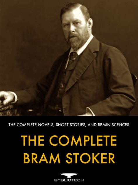 The Complete Bram Stoker By Bram Stoker | EBook | Barnes & Noble®