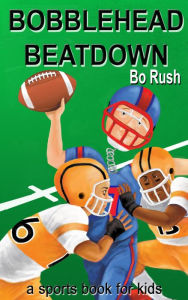 Title: Bobblehead Beatdown, Author: Bo Rush