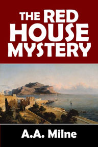 Title: The Red House Mystery, Author: A. A. Milne