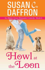 Title: Howl at the Loon, Author: Susan C. Daffron