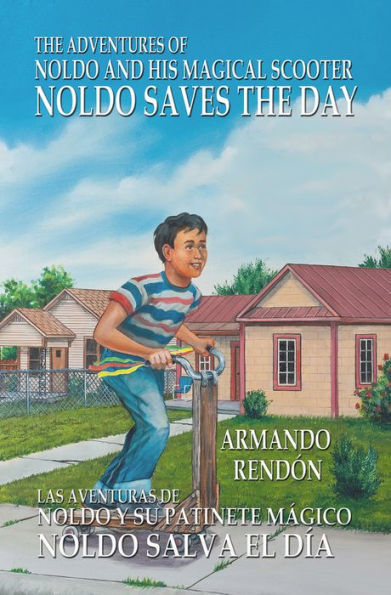 The Adventures of Noldo and His Magical Scooter: Noldo Saves the Day