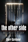 The Other Side: Melinda's Story